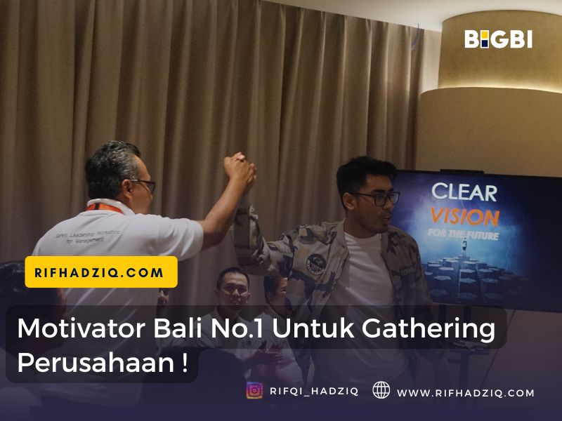 Halo ! Hadir Motivator Bali Untuk Tim Solid